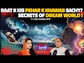 The Untold Reality of Dream World | Raat Ko Kis Pehr Khuwab Sachay Hote Hain? | Ft. Haider Jafri