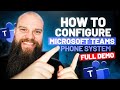 How To Configure Microsoft Teams Phone System; FULL DEMO