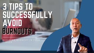 3 Tips To Use To Avoid Burnout Successfully - Dental Practice Management