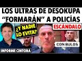 VERGÜENZA: DESOKUPA FORMARÁ A POLICÍAS, SEGÚN EL ULTRA DANI ESTEVE Y EL SUP. Cintora & Miquel Ramos