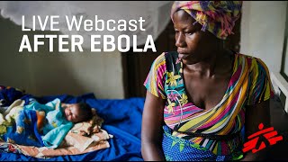 LIVE After Ebola: Lessons Learned in Sierra Leone