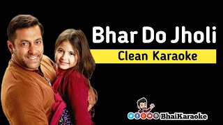 Bhar Do Jholi Karaoke | Bajrangi Bhaijan | Adnan Sami | BhaiKaraoke