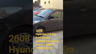 2008                                   Hyundai i10 Era ,3 rd owner 159000 km driven