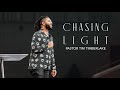 Chasing Light | Tim Timberlake | Celebration Church