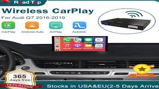 Wireless CarPlay Android Auto Interface for Audi Q7 2016-2019, with Mirror Link AirPlay Car Pla