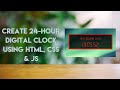 How to Create 24-Hour Digital Clock Using HTML, CSS & JS | TechProgramming