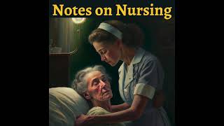 Notes on Nursing by Florence Nightingale - Full Audiobook