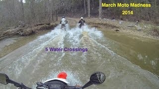 5 Water crossings CRF250L  March Moto Madness 2014