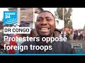 Tear gas fired at Congo protesters opposing foreign troops • FRANCE 24 English