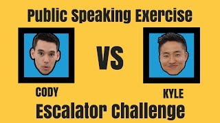 Public Speaking Exercise |  Escalator Challenge | Cody VS Kyle