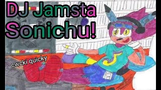 Who is DJ Jamsta Sonichu? (CWCki Quicky)