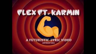 Futuristic Ft. Karmin - Flex (Official Lyric Video)