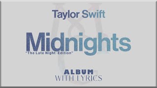 Taylor Swift (Midnights "The Late Night Edition") Album Playlist with Lyrics