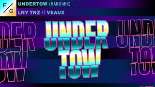 LNY TNZ - Undertow (Ft. VEAUX) (Hard Mix) *FREE DOWNLOAD*