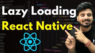 🔴 Lazy Loading - React Native | Engineer Codewala