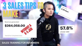 3 sales tips to make $260k without a 9-5 job | Sales training 101 | Startup tips for beginners