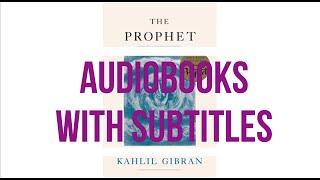 The Prophet Audiobook | WITH SUBTITLES | Kahlil Gibran | Psychology Audiobooks
