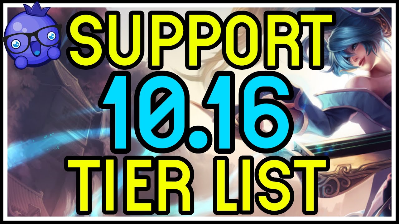 WORLDS PATCH 10.16 SUPPORT TIER LIST - THE BEST SUPPORT CHAMPIONS IN ...