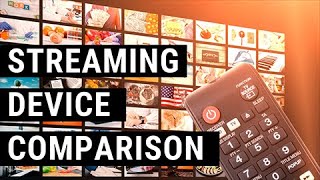 Comparing TV streaming devices: Roku, Amazon Fire TV, Apple TV, Chromecast | Digital Life Hack
