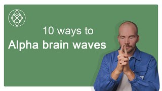 10 simple ways how to tune into alpha brain waves (3/3)