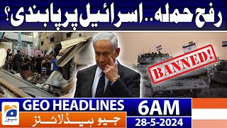 António Guterres Shocking Statement Relate Gaza - Geo News 6 AM Headlines | 28th May 2024
