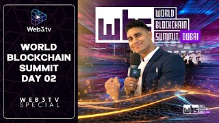 World Blockchain Summit with Adel Day 2| Recap