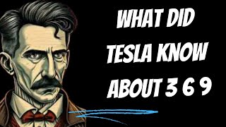 Why was Nicola Tesla interested in 369 numbers?