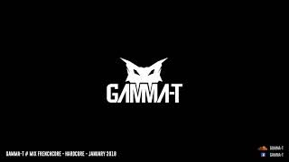 Gamma-T # Mix Frenchcore - Hardcore - January 2018