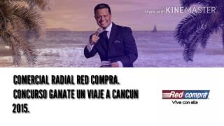 Comercial Radial Red Compra Concurso Ganate un Viaje a Cancún 2015