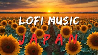 lofi hip hop music - lofi japan 🇯🇵 Japan's original scenery  〜sunflower field〜Sleep/Study/Relax