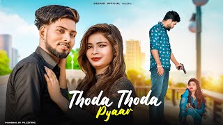 thoda thoda pyar hua . official Deepak love story new song 2021 official Deepak