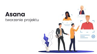 Kurs Asana - Tworzenie Projektu