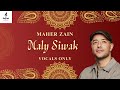 Maher Zain - Maly Siwak | Vocals only | ماهر زين - مالي سواك | بدون موسيقى