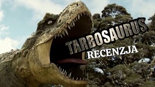 TARBOZAUR - najgroźniejszy z dinozaurów... (RECENZJA)