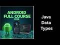 (20) Java Data Types Explained | Primitive & Non-Primitive | Complete Android Course