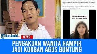 Pengakuan Wanita Hampir Jadi Korban Agus Buntung, Minta Tolong Buka Celana Untuk BAK