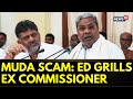 Karnataka Money Laundering Case | MUDA Scam: ED Questions Former Commissioner D B Natesh | News18