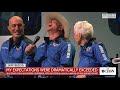 How it felt Oh my God! Jeff Bezos and Blue Origin crew speak after spaceflight