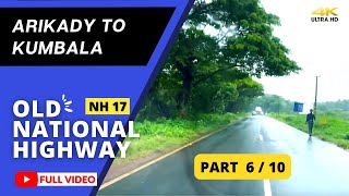 NH 66 Kasaragod | Arikady to Kumbala old Road | Part 6 of 10