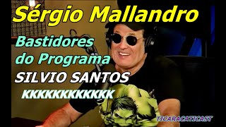 SÉRGIO MALLANDRO -  Bastidores do Programa Silvio Santos/Cortes Blá-Blú