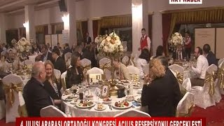 4. ULUSLARARASI ORTADOĞU KONGRESİ AÇILIŞ RESEPSİYONU GERÇEKLEŞTİ