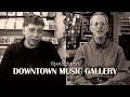 straw2gold pictures presents: Spotlight on Downtown Music Gallery