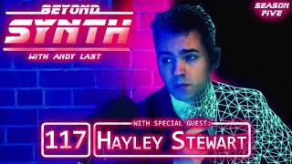 Beyond Synth - 117 - Hayley Stewart