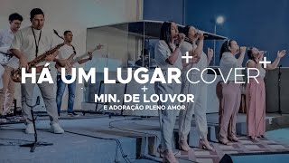 Há um lugar - Cover | Ministério de Louvor e Adoração Pleno Amor.