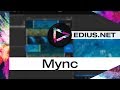 EDIUS.NET Podcast - Mync Medie Player and Simple-To-Use Editor