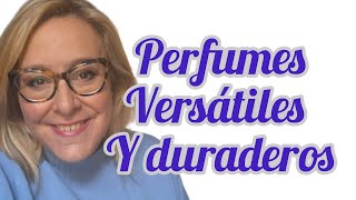 Perfumes versátiles y duraderos