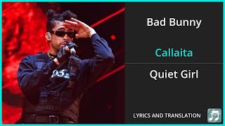 Bad Bunny - Callaita Lyrics English Translation - Spanish and English Dual Lyric