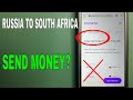 🔴 How To Transfer Money Overseas From Russia to South Africa🔴