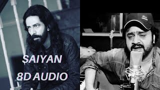 Saiyan 8D Audio Song,Sahir Ali Bagga,Ali Zaryoun, Zan Mureed  OST