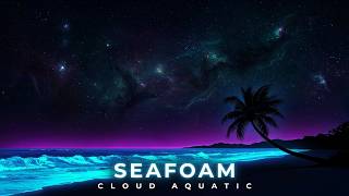 Seafoam - Cloud Aquatic